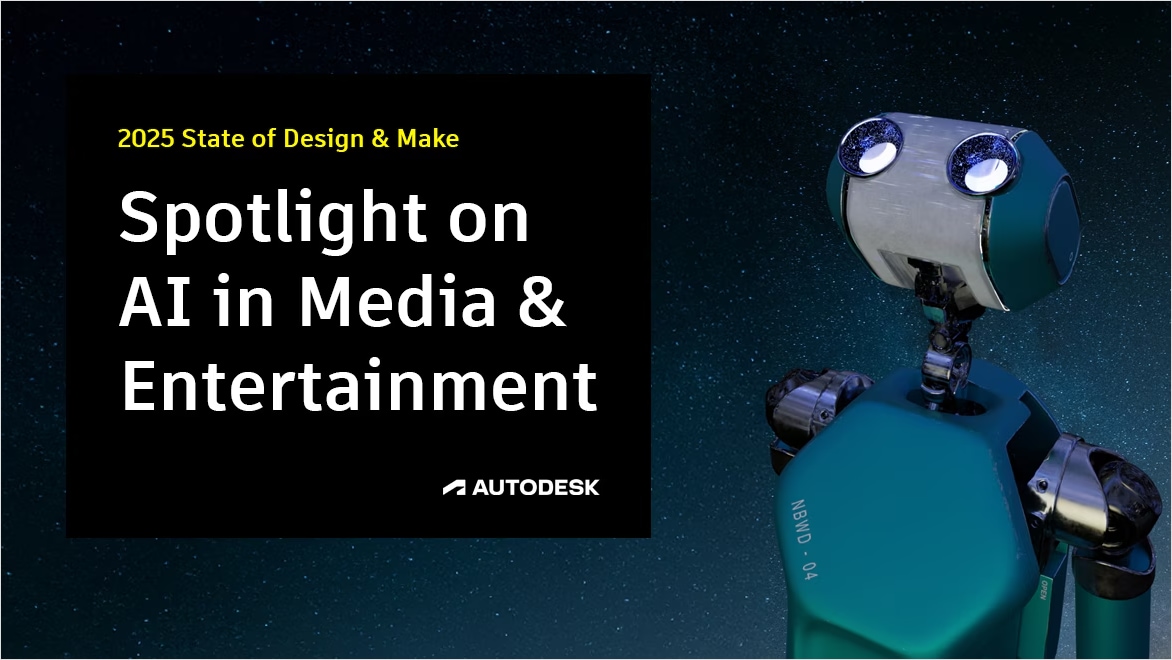 2025 State of Design & Make: Spotlight on AI in Media and entertainment