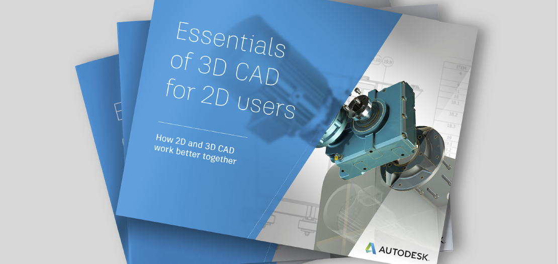 Essentials of 3D CAD for 2D Users