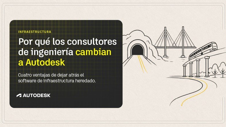Por qué los consultores de ingeniería cambian a Autodesk