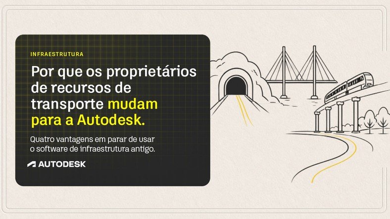 Guia Por que os proprietários de recursos de transporte mudam para a Autodesk