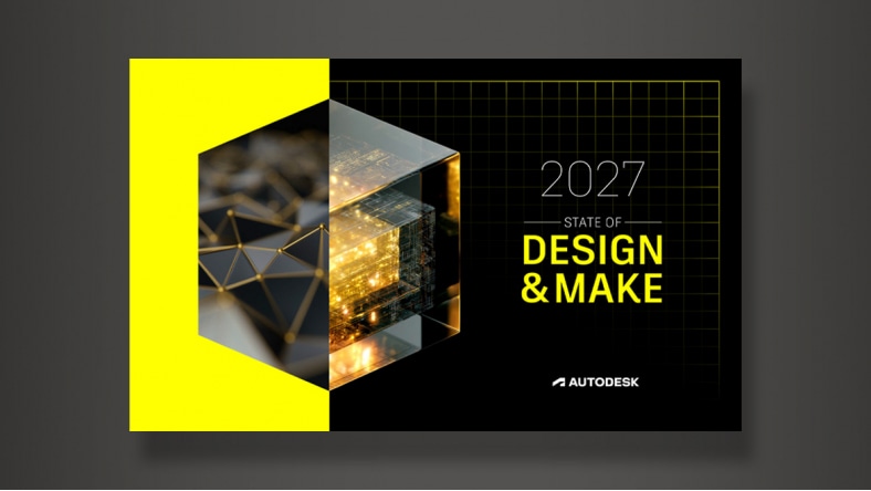 Cover of the 2027 State of Design & Make report from Autodesk, with a glowing 3D cube on a yellow and black background